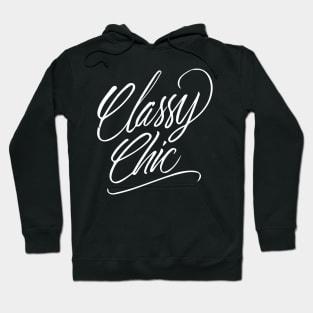 Classy Chic Handlettering White version Hoodie